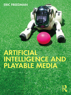 cover image of Artificial Intelligence and Playable Media